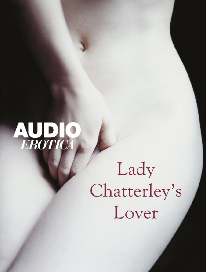 lady chatterlys lover, audio erotica