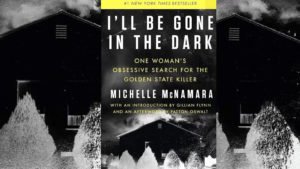 i'll be gone in the dark