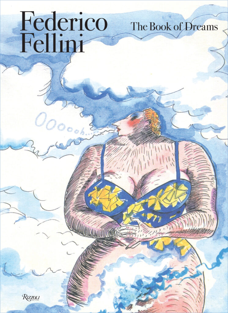 Federico Fellini: The Book of Dreams, Rizzoli international Publications