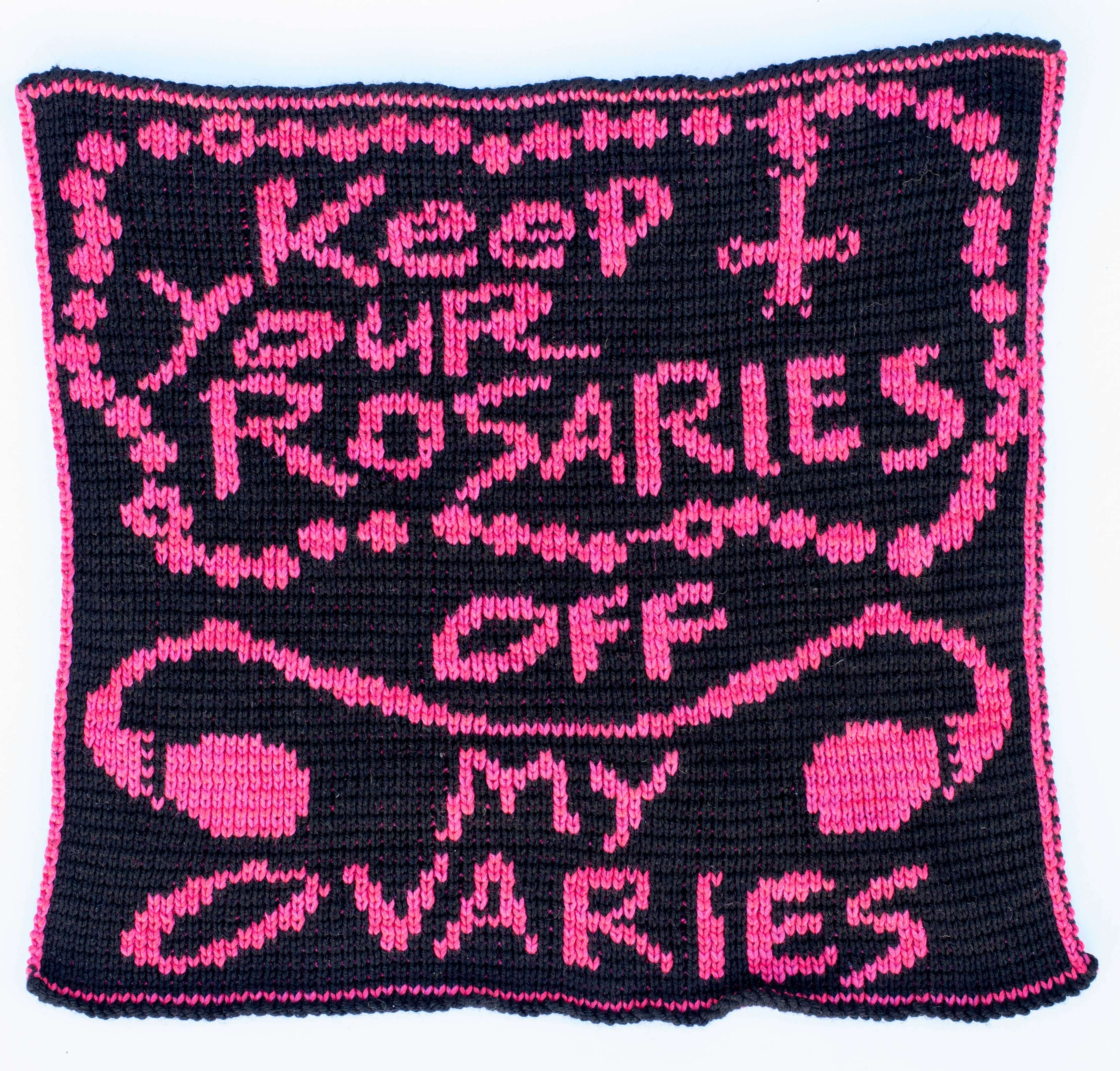 Lisa Anne Auerbach, Keep Your Rosaries Off My Ovaries, 2020. Wool and bamboo. 12 x 12 in. Courtesy of the artist and GAVLAK Los Angeles / Palm Beach.