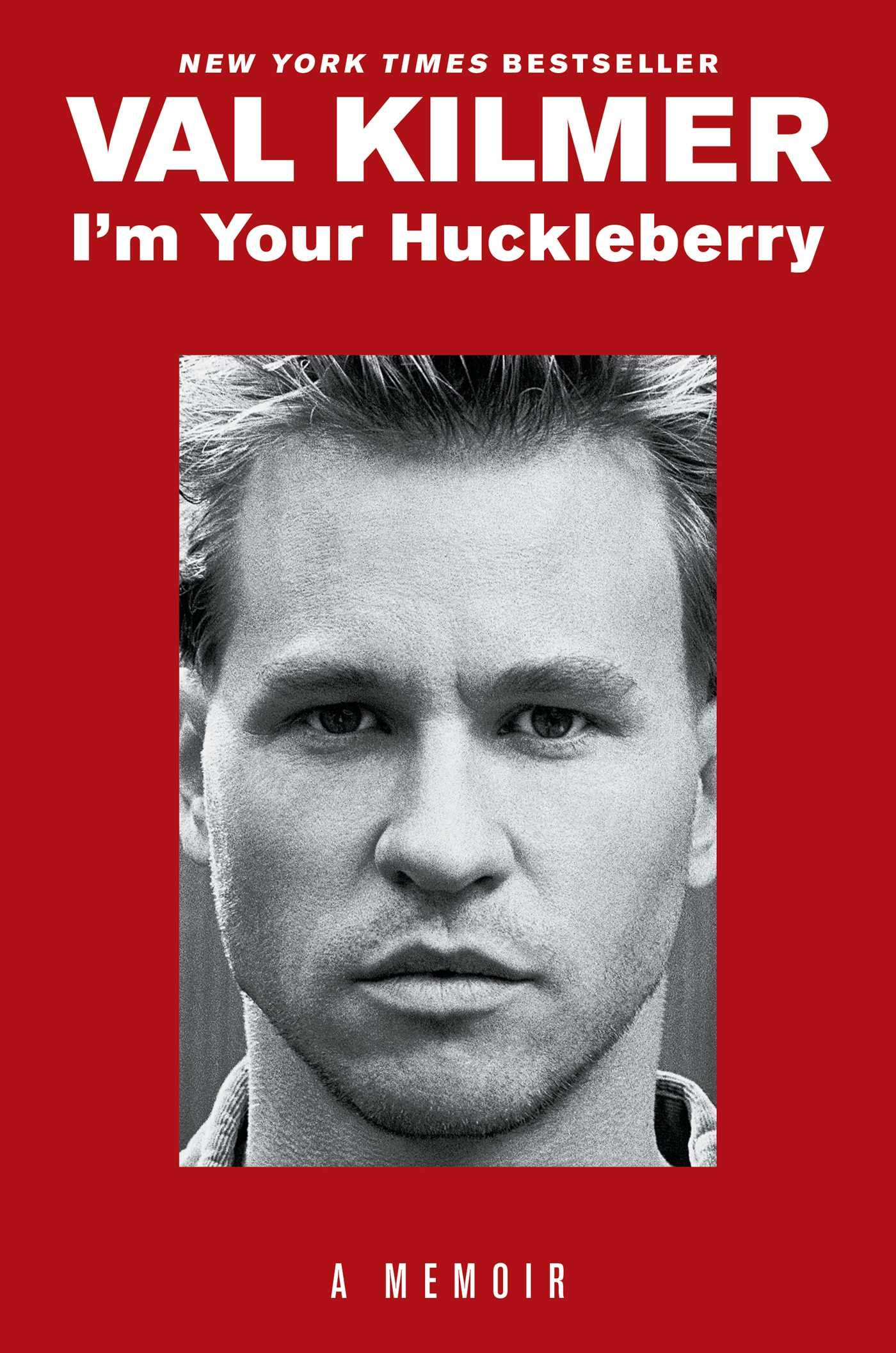 I'm Your Huckleberry by Val Kilmer
