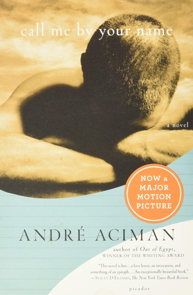 Call Me By Your Name by Andre Aciman