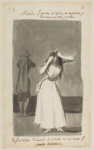 Goya, She orders them to put the carriage away, musses her hair, tears at it, and stamps, all because Father Whoever told her to her face that she looked pale, 1796–98. The Metropolitan Museum of Art, New York, Harris Brisbane Dick Fund, 1935