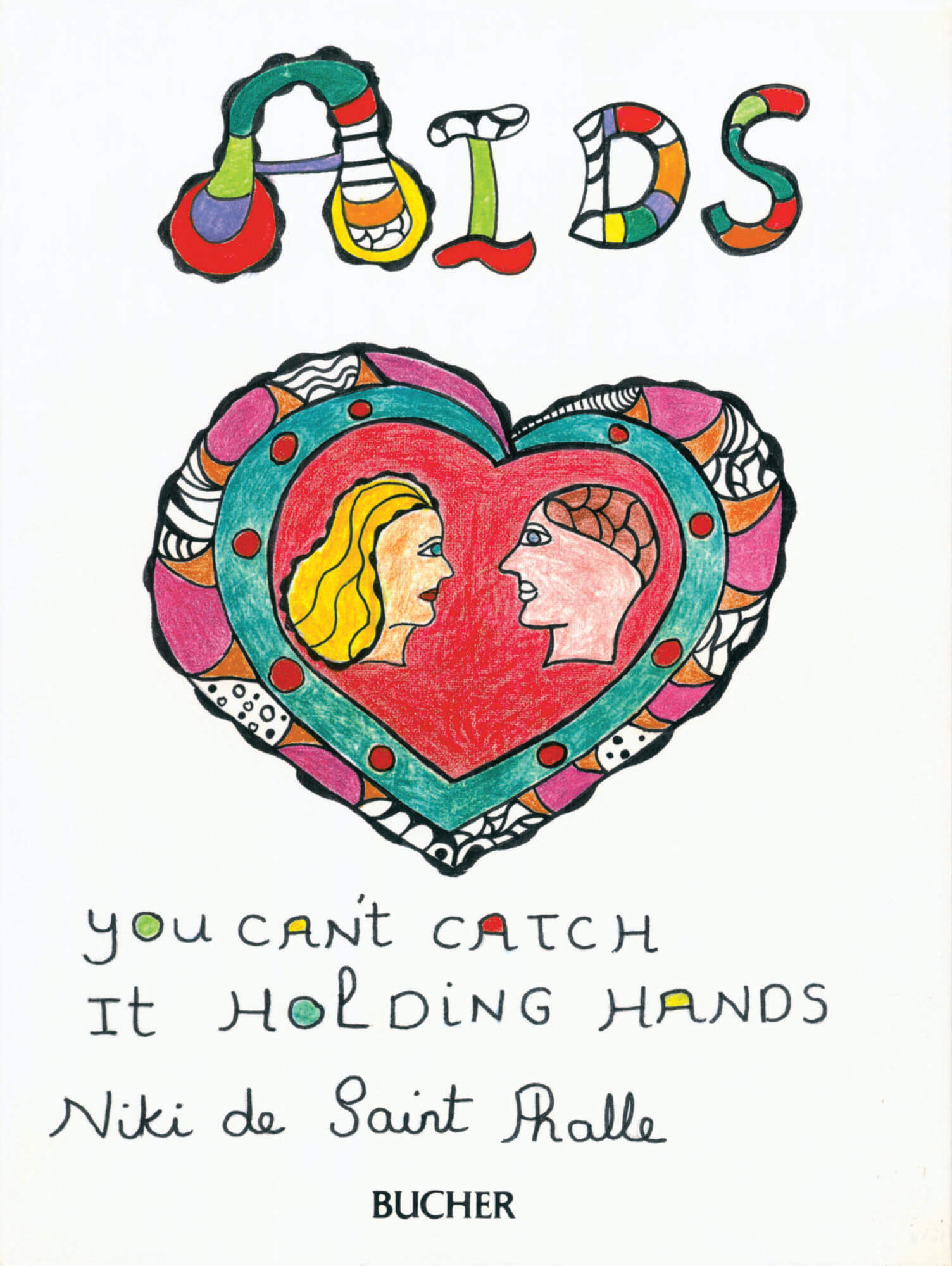Niki de Saint Phalle. Cover of AIDS, You Can’t Catch It Holding Hands. 1986. Book; published by Bucher. Photo: NCAF Archives. © 2021 Niki Charitable Art Foundation