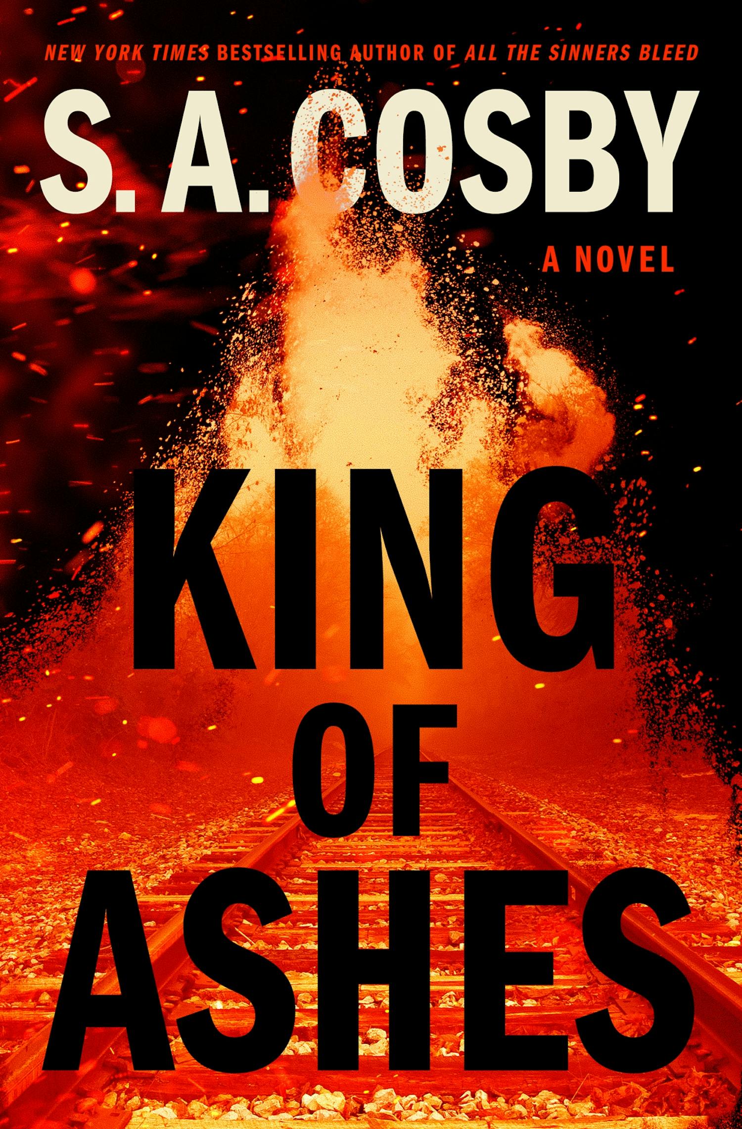 S.A. Cosby. King of Ashes. Flatiron Books